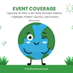 Event Coverage: Capturing the Pulse of the Global Furniture Industry — Highlights, Product Launches, and Exclusive Interviews
