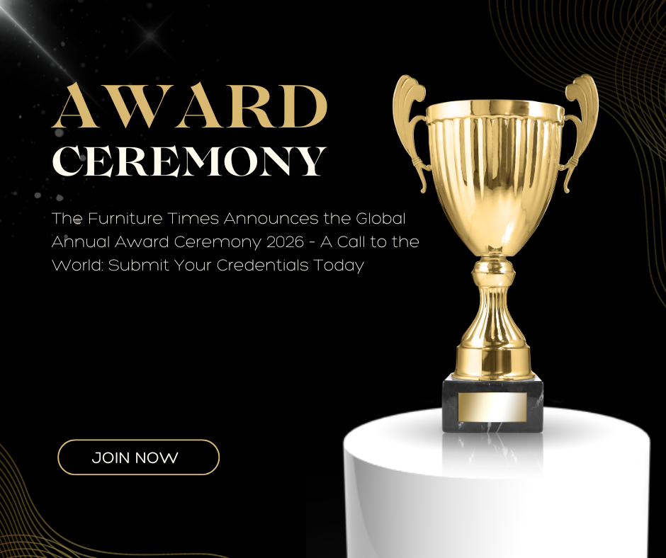 The Furniture Times Announces the Global Annual Award Ceremony 2026 – A Call to the World: Submit Your Credentials Today