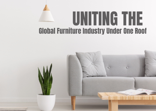 The Furniture Times: Uniting the Global Furniture Industry Under One Roof