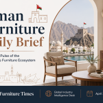 Oman Furniture Daily Brief