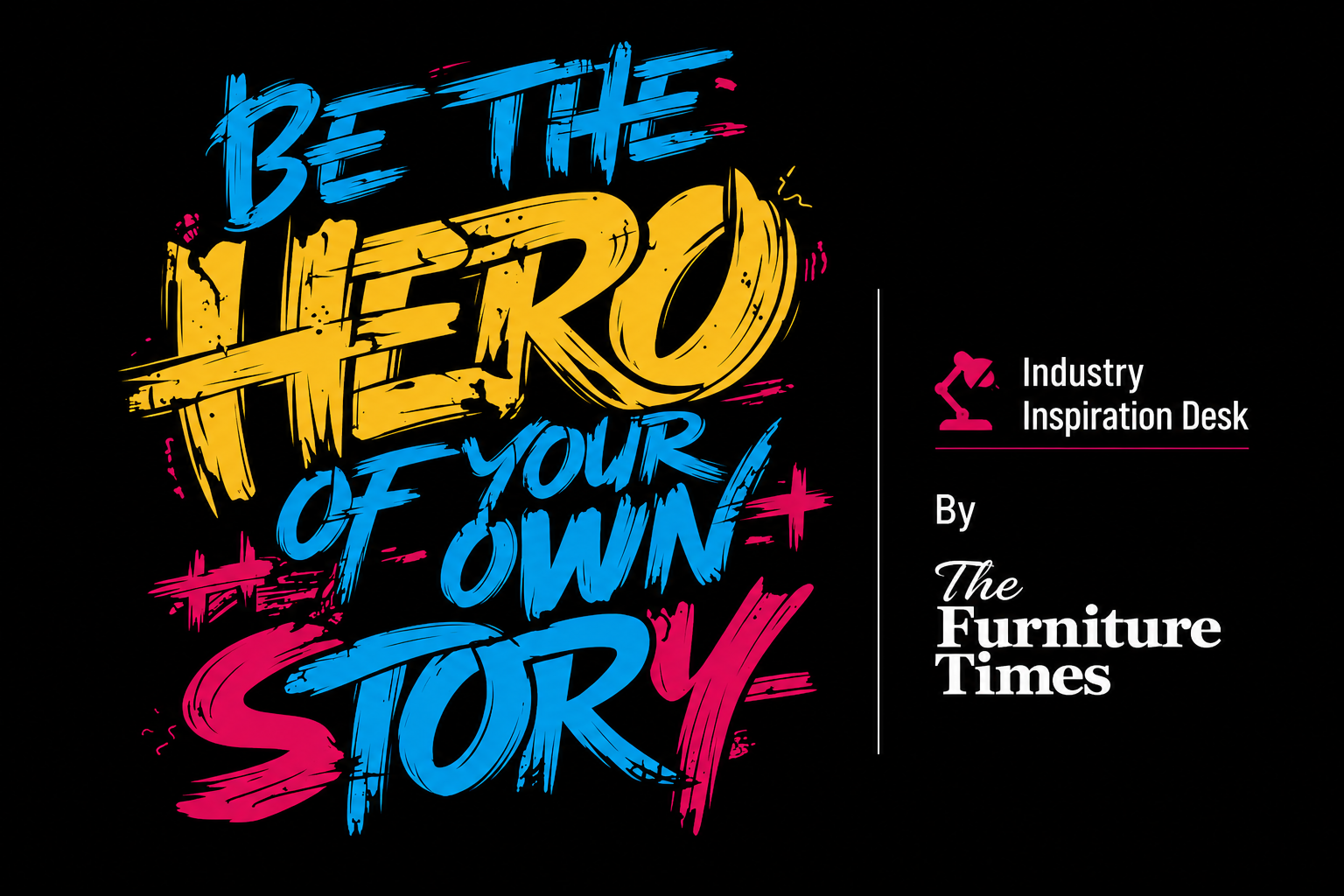 Be The Hero of Your Own Story