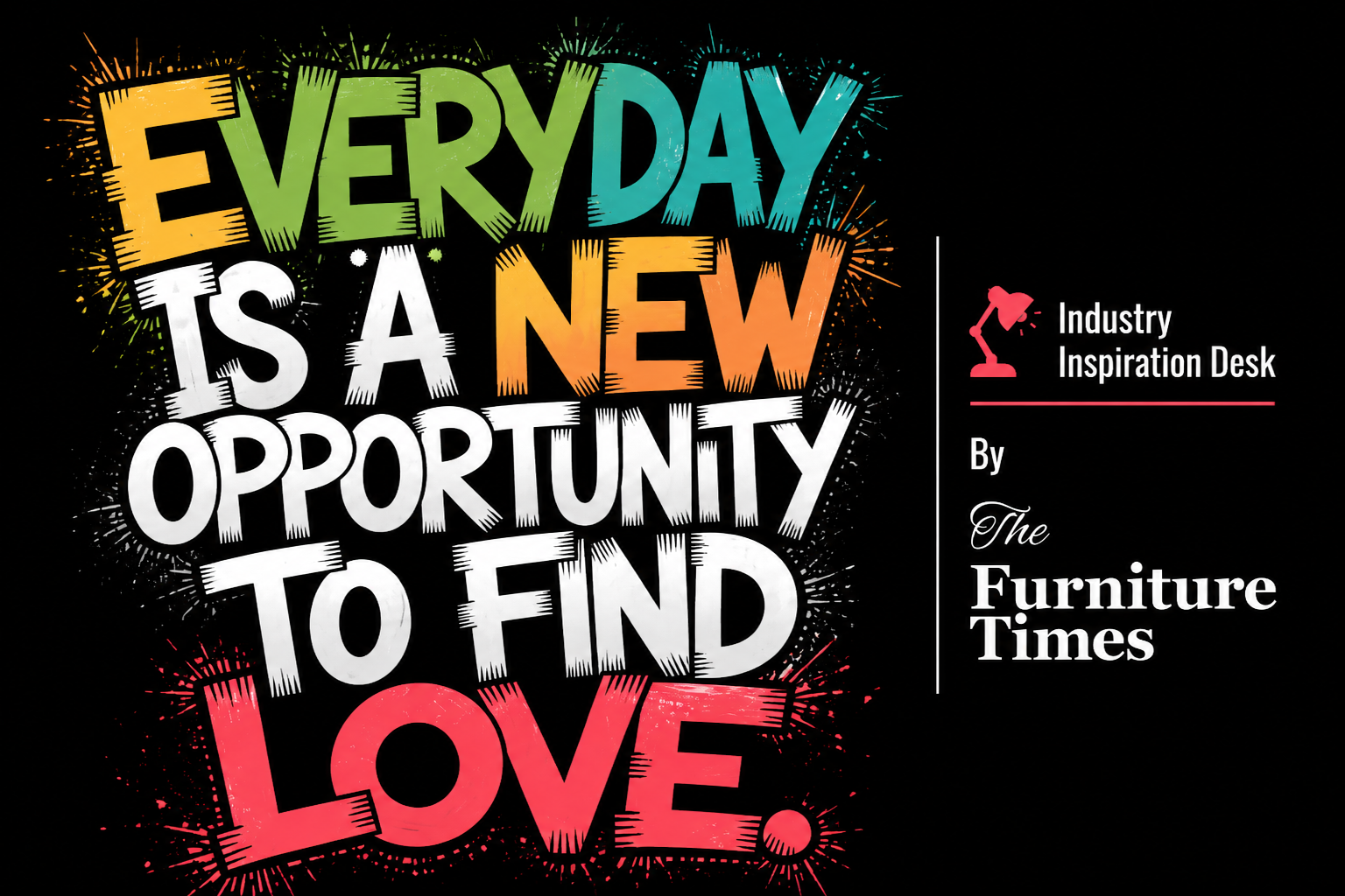 Everyday Is A New Opportunity To Find Love