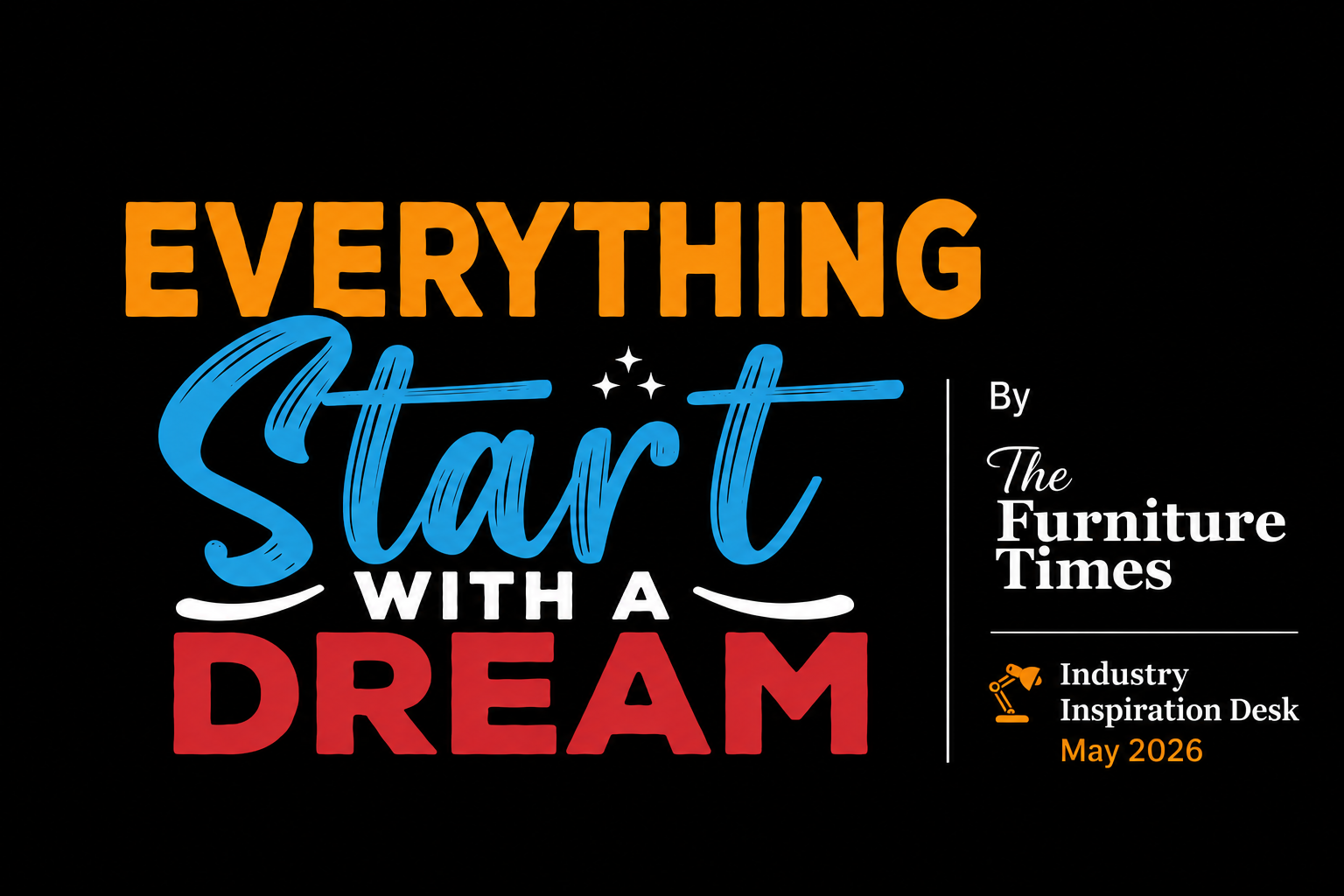 Everything starts with a dream