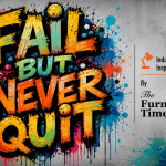 Fail But Never Quit