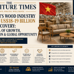 Vietnam’s Wood Industry Targets US$18–19 Billion Amid Recovery: A New Era of Growth Competition & Global Opportunity