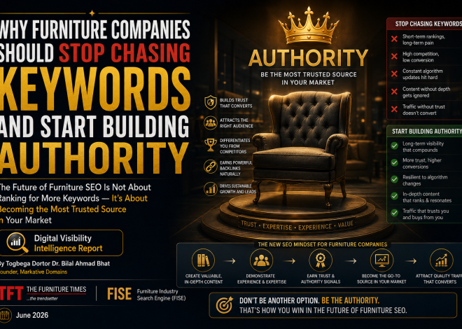 Why Furniture Companies Should Stop Chasing Keywords and Start Building Authority