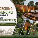 Why Decking and Fencing Are Becoming a Strategic Outdoor-Living Industry